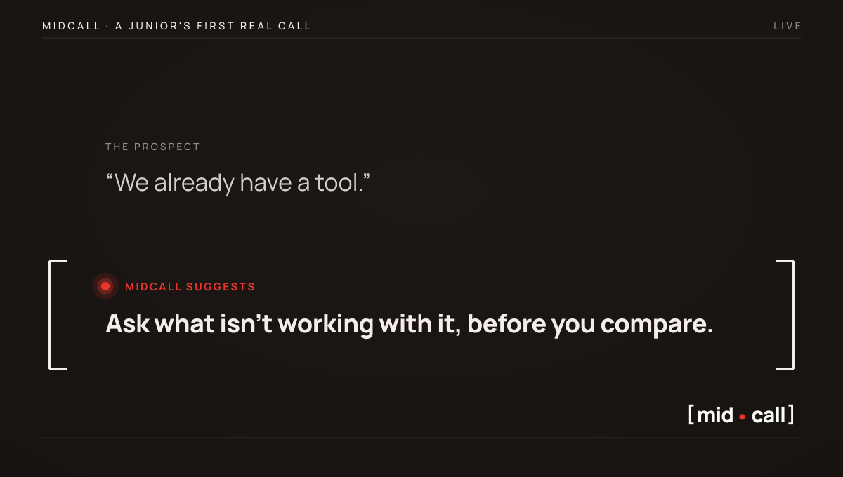 A junior's first real call: the prospect says they already have a tool and Midcall prompts the right line live